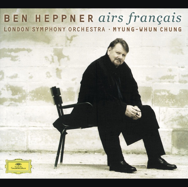 Ben Heppner: French Opera Arias