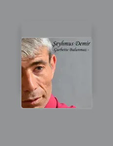 Ακούστε περιεχόμενο από Şeyhmus Demir, παρακολουθήστε μουσικά βίντεο, διαβάστε το βιογραφικό, δείτε ημερομηνίες περιοδείας, και πολλά ακόμη!
