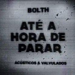 Até a Hora de Parar - Single - Acústicos & Valvulados