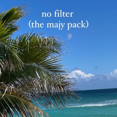 No Filter (The Majy Pack)