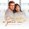 Pra Onde a Gente Vai?