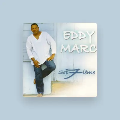 Listen to Eddy Marc, watch music videos, read bio, see tour dates & more!
