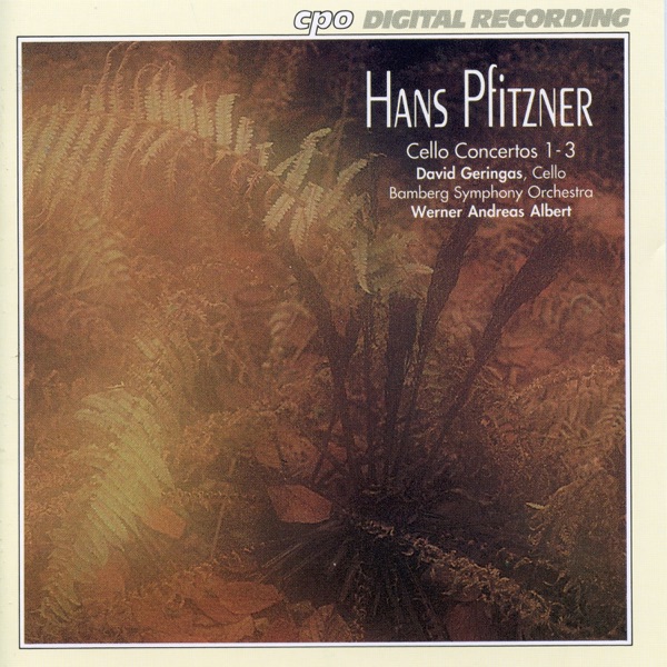 Pfitzner: Cello Concertos Nos. 1-3