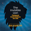 The Invisible Lion: Flatpack Instructions for Life (Unabridged) - Benjamin Fry