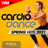 Cardio Dance Spring Hits 2021 Workout Session (60 Minutes Non-Stop Mixed Compilation for Fitness & Workout - Ideal for Aerobic, Cardio Dance, Body Workout - 128 Bpm / 32 Count) - Various Artists