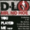 No Hoe (feat. Beeda Weeda & the Jacka) [Remix] - D-Lo lyrics