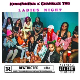Ladies Night (feat. Chanelle Tru) KingPinRue