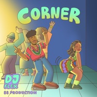 Corner (Afrobeat) - Single - DJ Flex