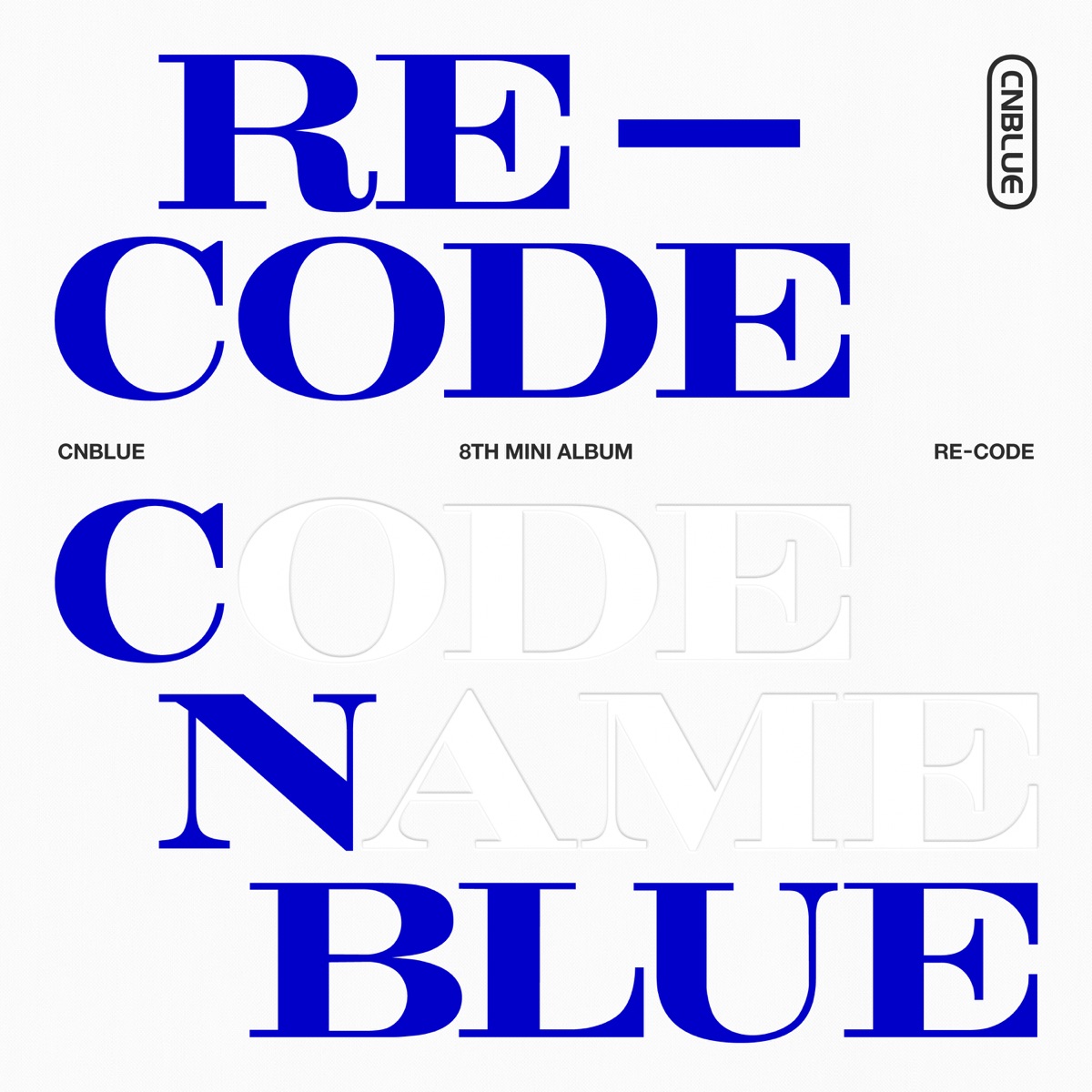 CODE NAME BLUE - CNBLUEのアルバム - Apple Music