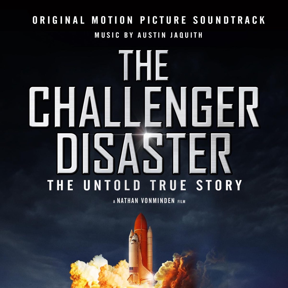 The Challenger Disaster The Untold True Story (Original Motion The Challenger Disaster The Untold True Story (Original Motion