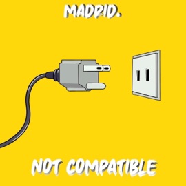 Not Compatible Madrid.