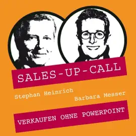 Verkaufen ohne PowerPoint: Sales-up-Call