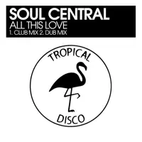 All This Love — Soul Central