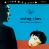 Swing Slow - swing slow