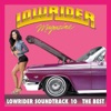Lowrider Magazine Soundtrack 10 the Best