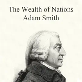The Wealth of Nations (Unabridged)