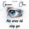 No eres tú soy yo (feat. Chno) - Garoma lyrics