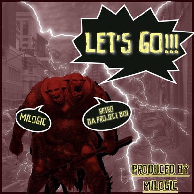 Let's Go!!! (feat. Retro Da Project Boi) - Single