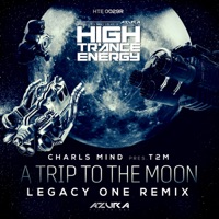 A Trip to the Moon (Legacy One Remix) - Single - Charls Mind & T2M