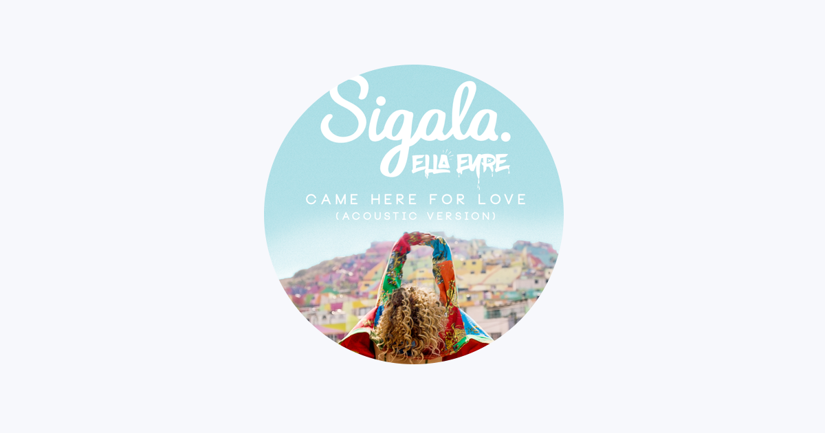 Sigala, Ella Eyre - Came Here For Love (Lyric Video) 