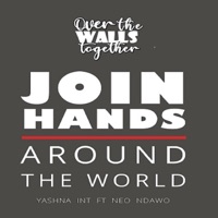 Join Hands Around the World - Single - Yashna International & Neo Ndawo