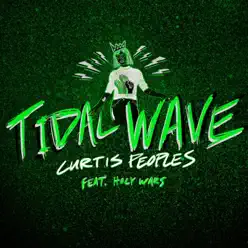 Tidal Wave (feat. Holy Wars) - Single - Curtis Peoples Tidal Wave (feat. Holy Wars) - Single - Curtis Peoples