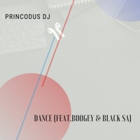 Dance (feat. Boogey & Black SA) - Single - Princodus Dj