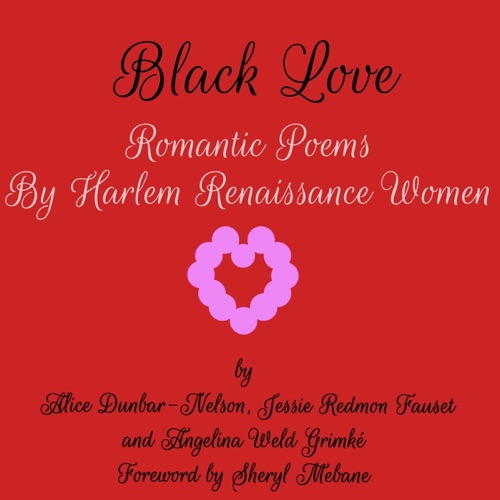 Black Love: Romantic Poems by Harlem Renaissance Women (Unabridged) cover