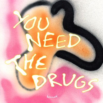 You Need the Drugs (feat. Richard Butler) - Single