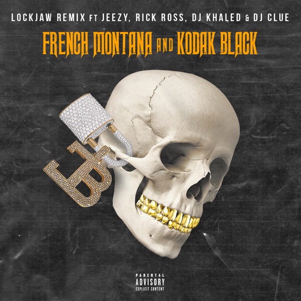 Lockjaw (feat. Kodak Black, Jeezy, Rick Ross, DJ Clue & DJ Khaled) [Remix] - Single - French Montana