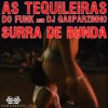 DJ Gasparzinho & As Tequileiras do Funk