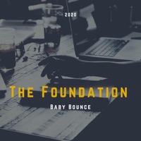 The Foundation - Single - Baby Bounce