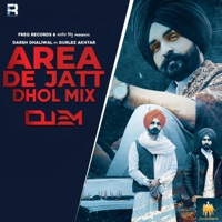 Area De Jatt (feat. Gurlez Akhtar) [Dhol Mix] - Single - Darsh Dhaliwal & DJ Em