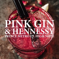 Pink Gin & Hennessy (feat. High Note) - Single - Prince Metro