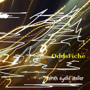lataa albumi OddsFiche - Ninth Eyelid Atelier