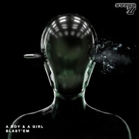 Blast 'Em - Single - A Boy & A Girl