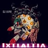 DJ Xipe - Xipe Totec