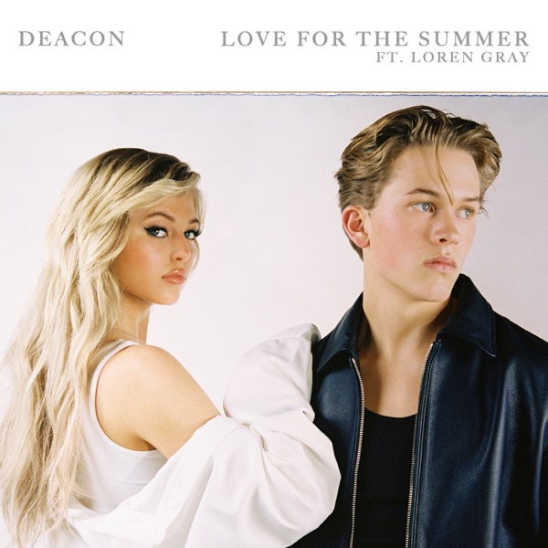 Love For The Summer (feat. Loren Gray) - Single - Deacon