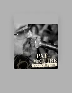 Listen to Pat McGuire, watch music videos, read bio, see tour dates & more!