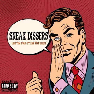 Fa Da Sneak Dissers (feat. LIM TIM Sleez) - Single