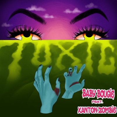 Toxic (feat. Xanton Zombie) - Single