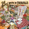 Bill Harley - You're in Trouble artwork