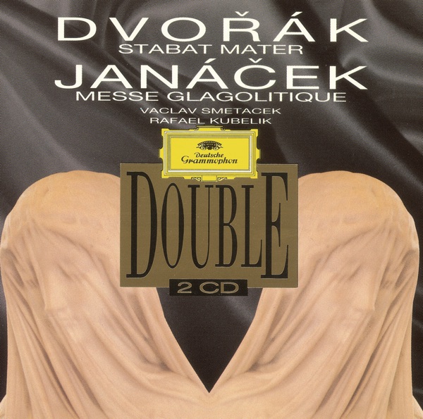 Dvořák: Stabat Mater, B. 71, Op. 58 - Janáček: Glagolitische Messe
