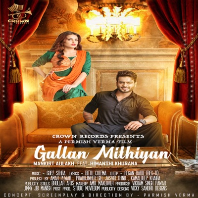 Gallan Mithiyan (feat. Himanshi Khurana) - Mankirt Aulakh | Shazam
