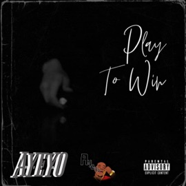 Play To Win (feat. Yung Xculsive & Narkiss) Ayeyo