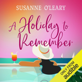 Audiobook cover for A Holiday to Remember (Unabridged) by Susanne O'Leary