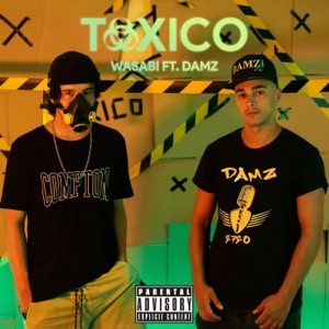 Tóxico (feat. Wasabi & Damz)