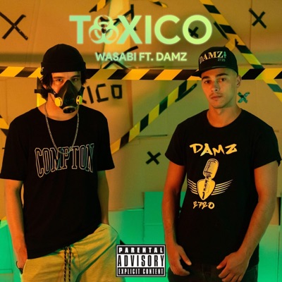 Tóxico (feat. Wasabi & Damz) - Single