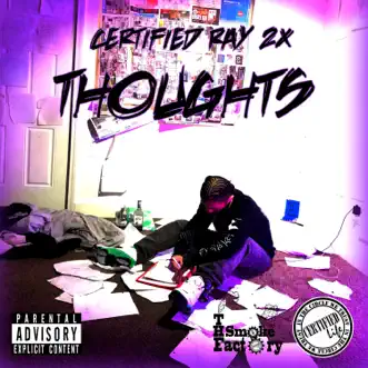 Thoughts - Single by Certified Ray 2x album reviews, ratings, credits