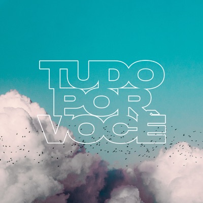 Tudo por Você - Single